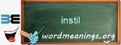 WordMeaning blackboard for instil